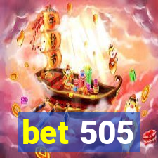 bet 505